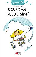 CAN YAYINLARI UÇURTMAM BULUT ŞİMDİ-SEVİM AK - CAN YAYINLARI