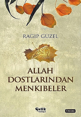 ÇELİK YAYINEVİ ALLAH DOSTLARINDAN MENKIBELER-RAGIP GÜZEL - 1