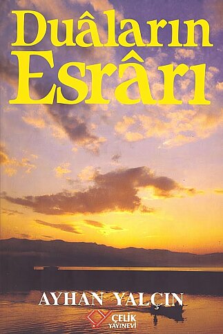 ÇELİK YAYINEVİ DUALARIN ESRARI-AYHAN YALÇIN - 1