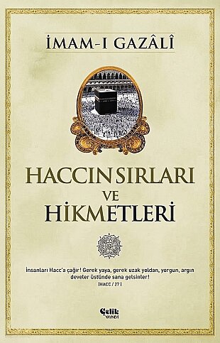 ÇELİK YAYINEVİ HACCIN SIRLARI VE HİKMETLERİ-İMAM GAZALİ - 1