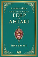 ÇELİK YAYINEVİ HADİSLERLE MÜSLÜMANIN EDEP VE AHLAKI-İMAM BUHARİ - ÇELİK YAYINEVİ