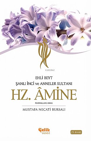 ÇELİK YAYINEVİ HZ.AMİNE-MUSTAFA NECATİ BURSALI - 1