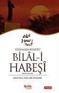 ÇELİK YAYINEVİ HZ.BİLALİ HABEŞİ-MUSTAFA NECATİ BURSALI - ÇELİK YAYINEVİ
