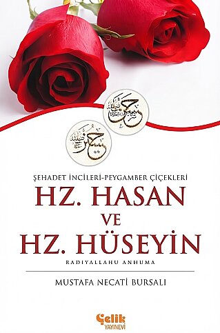 ÇELİK YAYINEVİ HZ.HASAN VE HZ HÜSEYİN-MUSTAFA NECATİ BURSALI - 1