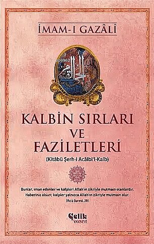 ÇELİK YAYINEVİ KALBİN SIRLARI VE FAZİLETLERİ-İMAM-I GAZALİ - 1
