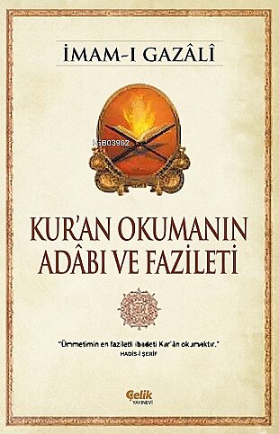 ÇELİK YAYINEVİ KUR'AN OKUMANIN ADABI VE FAZİLETİ-İMAM-I GAZALİ - 1