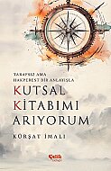 ÇELİK YAYINEVİ KUTSAL KİTABIMI ARIYORUM-KÜRŞAT İMRALI - ÇELİK YAYINEVİ