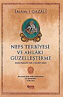 ÇELİK YAYINEVİ NEFS TERBİYESİ VE AHLAK GÜZELLEŞTİRME-İMAM-I GAZALİ - ÇELİK YAYINEVİ