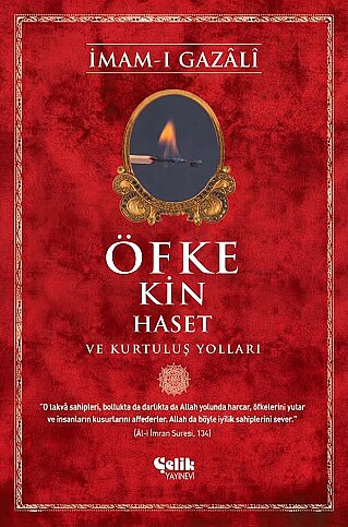 ÇELİK YAYINEVİ ÖFKE KİN HASET VE KURTULUŞ YOLLARI-İMAM-I GAZALİ - 1