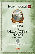 ÇELİK YAYINEVİ ÖLÜM VE ÖTESİ:KIYAMET VE AHİRET-İMAM-I GAZALİ - ÇELİK YAYINEVİ
