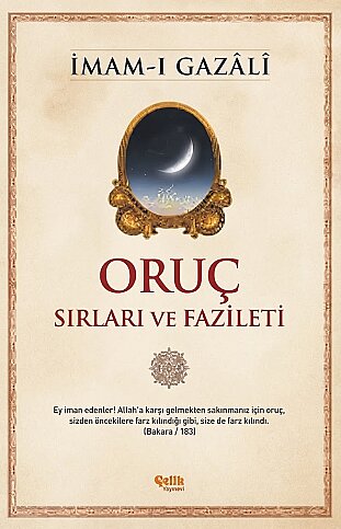 ÇELİK YAYINEVİ ORUÇ SIRLARI VE FAZİLETİ-İMAM-I GAZALİ - 1