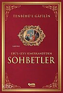 ÇELİK YAYINEVİ TENBİHÜ'L GAFİLİN:SOHBETLER-EBU'L-LEYS SEMERKANDİ - ÇELİK YAYINEVİ