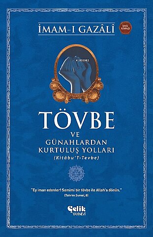 ÇELİK YAYINEVİ TÖVBE VE GÜNAHLARDAN KUTULUŞ YOLLARI-İMAM-I GAZALİ - 1