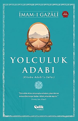ÇELİK YAYINEVİ YOLCULUK ADABI-İMAM-I GAZALİ - 1
