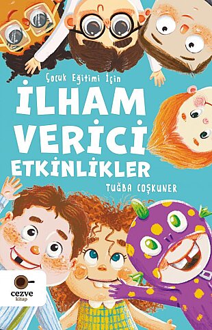 CEZVE YAYINLARI İLHAM VERİCİ ETKİNLİKLER (ÇOCUK EĞİTİMİ)-TUĞBA COŞKUNER - 1