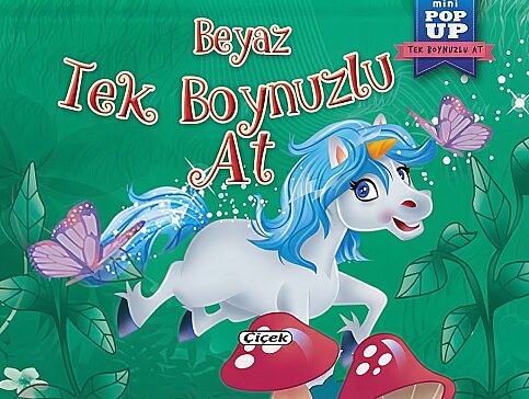 ÇİÇEK YAYINCILIK POP UP MİNİ MASALLAR-BEYAZ TEK BOYNUZLU AT - 1