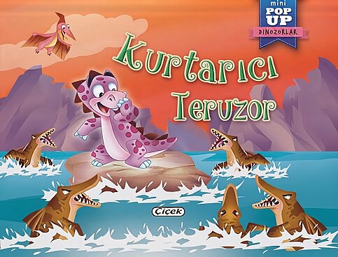 ÇİÇEK YAYINCILIK POP UP MİNİ MASALLAR-KURTARICI TERUZOR - 1