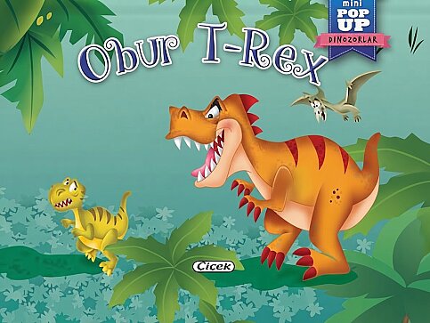 ÇİÇEK YAYINCILIK POP UP MİNİ MASALLAR-OBUR T REX - 1