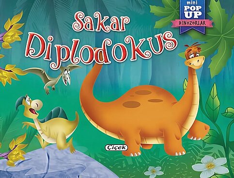 ÇİÇEK YAYINCILIK POP UP MİNİ MASALLAR-SAKAR DİPLODOKUS - 1