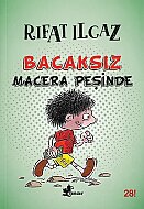 ÇINAR YAYINLARI BACAKSIZ MACERA PEŞİNDE-RIFAT ILGAZ - ÇINAR YAYINLARI