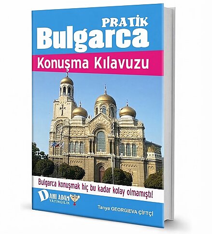 DAHİ ADAM YAYINCILIK PRATİK BULGARCA KONUŞMA KILAVUZU-TANYA GEORGİEVA ÇİFTÇİ - 1