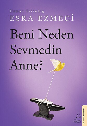 DESTEK YAYINLARI BENİ NEDEN SEVMEDİN ANNE-ESRA EZMECİ - 1