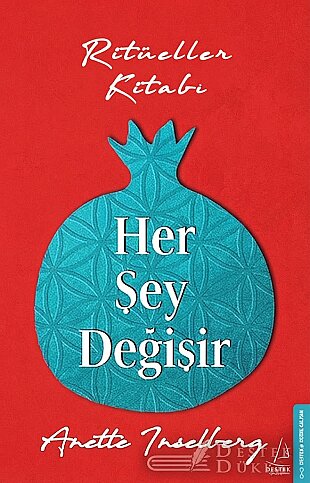 DESTEK YAYINLARI HER ŞEY DEĞİŞİR-RİTÜELLER KİTABI-ANETTE INSELBERG - 1
