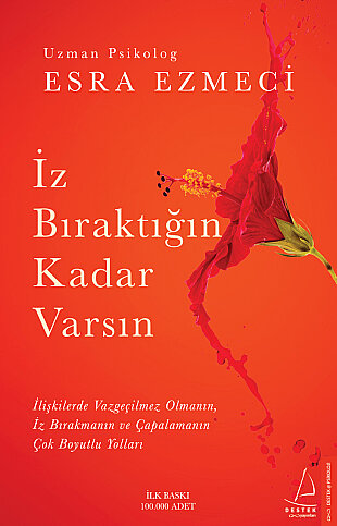 DESTEK YAYINLARI İZ BIRAKTIĞIN KADAR VARSIN-ESRA EZMECİ - 1