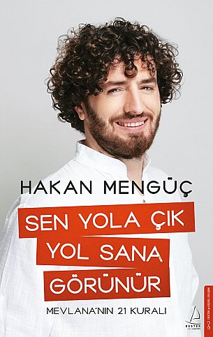 DESTEK YAYINLARI SEN YOLA ÇIK YOL SANA GÖRÜNÜR-HAKAN MENGÜÇ - 1
