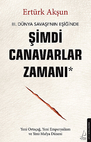 DESTEK YAYINLARI ŞİMDİ CANAVARLAR ZAMANI - 1