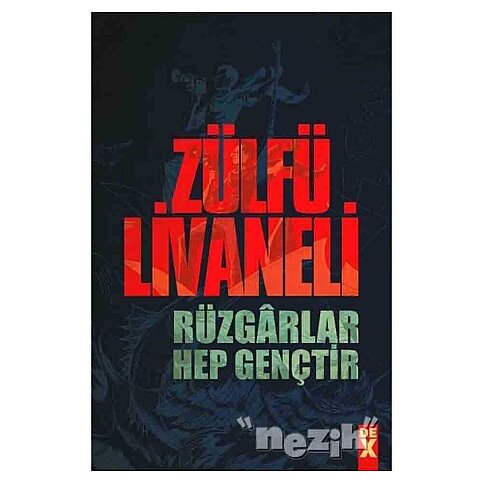 DEX YAYINLARI RÜZGARLAR HEP GENÇTIR-ZÜLFÜ LİVANELİ - 1