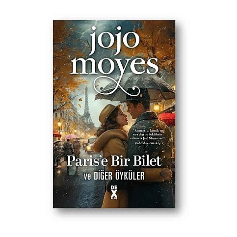 DEX KİTAP PARİS'E BİR BİLET VE DİĞER ÖYKÜLER-JOJO MOYES - 1