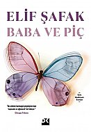 DOĞAN KİTAP BABA VE PİÇ-ELİF ŞAFAK - DOĞAN KİTAP