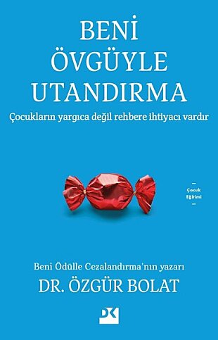 DOĞAN KİTAP BENİ ÖVGÜYLE UTANDIRMA-ÖZGÜR BOLAT - 1