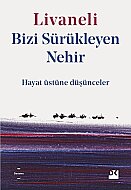 DOĞAN KİTAP BİZİ SÜRÜKLEYEN NEHİR-ZÜLFÜ LİVANELİ - DOĞAN KİTAP
