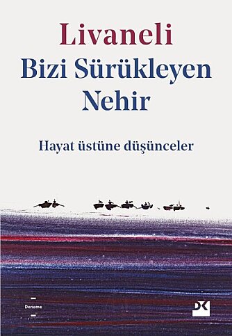 DOĞAN KİTAP BİZİ SÜRÜKLEYEN NEHİR-ZÜLFÜ LİVANELİ - 1