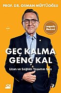 DOĞAN KİTAP GEÇ KALMA GENÇ KAL UZUN VE SAĞLIKLI YAŞAMIN SIRRI-PROF.DR.OSMAN MÜFTÜOĞLU - DOĞAN KİTAP