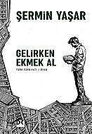 DOĞAN KİTAP GELİRLKEN EKMEK AL-ŞERMİN YAŞAR - DOĞAN KİTAP