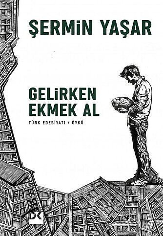 DOĞAN KİTAP GELİRLKEN EKMEK AL-ŞERMİN YAŞAR - 1