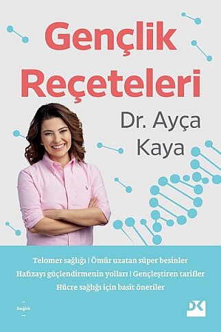 DOĞAN KİTAP GENÇLİK REÇETELERİ-DR.AYÇA KAYA - 1