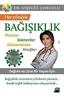 DOĞAN KİTAP HER YÖNÜYLE BAĞIŞIKLIK-AYŞEGÜL ÇORUHLU - DOĞAN KİTAP