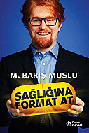 DOĞAN KİTAP SAĞLIĞINA FORMAT AT-M.BARIŞ MUSLU - DOĞAN KİTAP