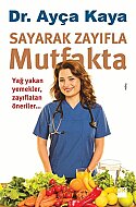 DOĞAN KİTAP SAYARAK ZAYIFLA:MUTFAKTA-DR.AYÇA KAYA - DOĞAN KİTAP
