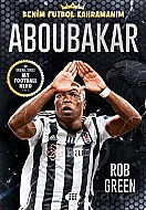 DOKUZ YAYINLARI BENİM FUTBOL KAHRAMANIM:ABOUBAKAR-ROB GREEN - DOKUZ YAYINLARI