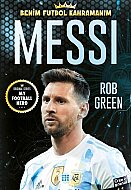 DOKUZ YAYINLARI BENİM FUTBOL KAHRAMANIM:MESSI-ROB GREEN - DOKUZ YAYINLARI