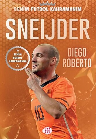 DOKUZ YAYINLARI BENİM FUTBOL KAHRAMANIM:SNEIJDER-DIEGO ROBERTO - 1