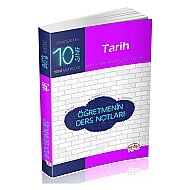 EDİTÖR YAYINEVİ 10.SINIF TARİH ÖĞRETMENİN DERS NOTLARI - EDİTÖR YAYINEVİ
