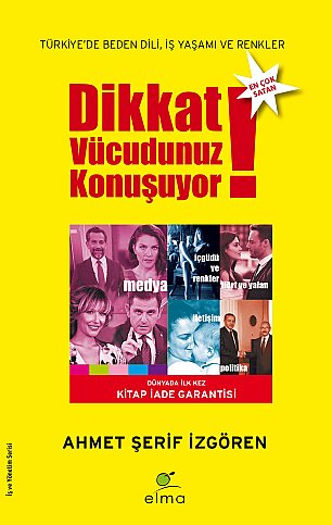 ELMA YAYINEVİ DİKKAT VÜCUDUNUZ KONUŞUYOR-AHMET ŞERİF İZGÖREN - 1