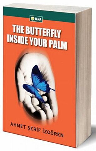 ELMA YAYINEVİ THE BUTTERFLY INSİDE YOUR PALM-AHMET ŞERİF İZGÖREN - 1