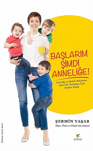 ELMA YAYINEVİ BAŞLARIM ŞİMDİ ANNELIĞE-ŞERMİN ÇARKACI - 1